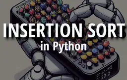 Insertion Sort in Python