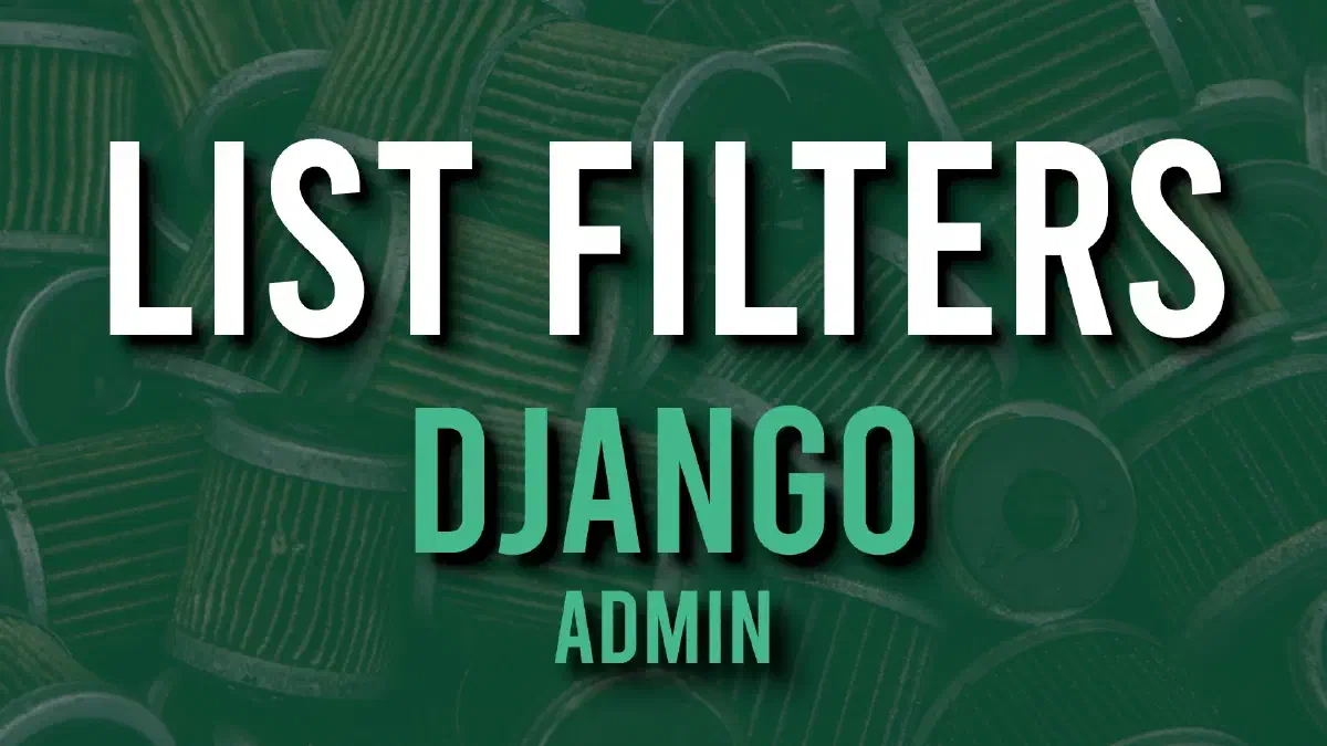 Aggiungere filtri su Django Admin con List Filter
