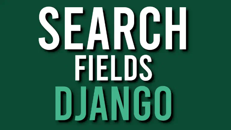 Ricerca testuale su Django Admin usando Search Fields