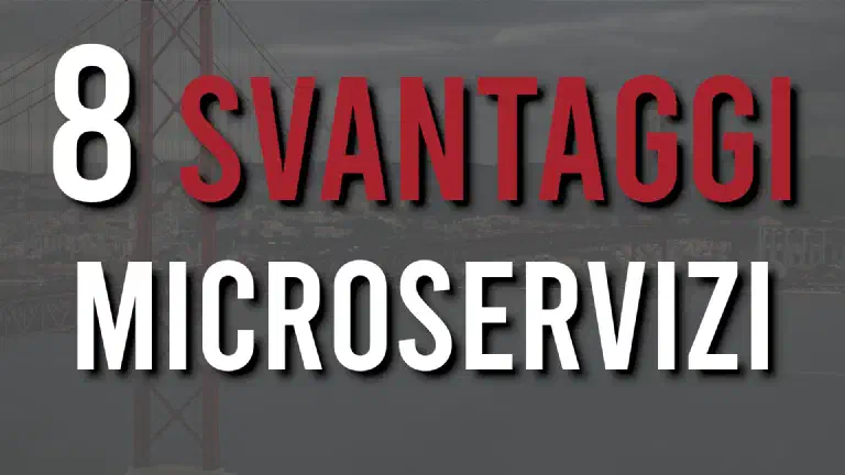 8 svantaggi dell'architettura a microservizi