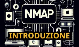Introduzione a NMAP: Cos'è, Come Funziona e Come Installarlo per la Sicurezza di Rete