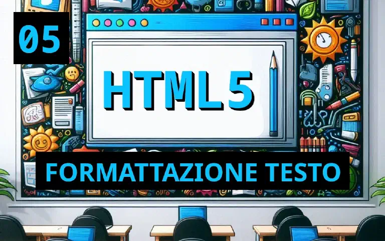 Dai Forma al Tuo Testo: I Segreti della Formattazione in HTML5