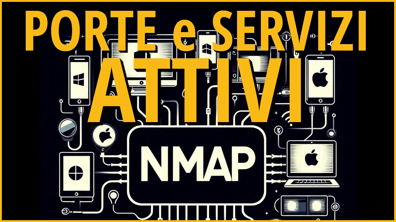 Come Scoprire le Porte Aperte e i Servizi Attivi con NMAP: Guida Completa alla Sicurezza di Rete