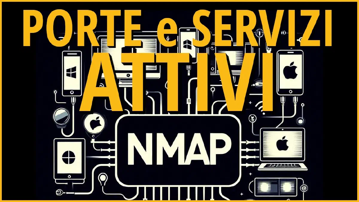 Come Scoprire le Porte Aperte e i Servizi Attivi con NMAP: Guida Completa alla Sicurezza di Rete