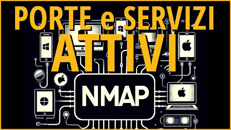 Come Scoprire le Porte Aperte e i Servizi Attivi con NMAP: Guida Completa alla Sicurezza di Rete