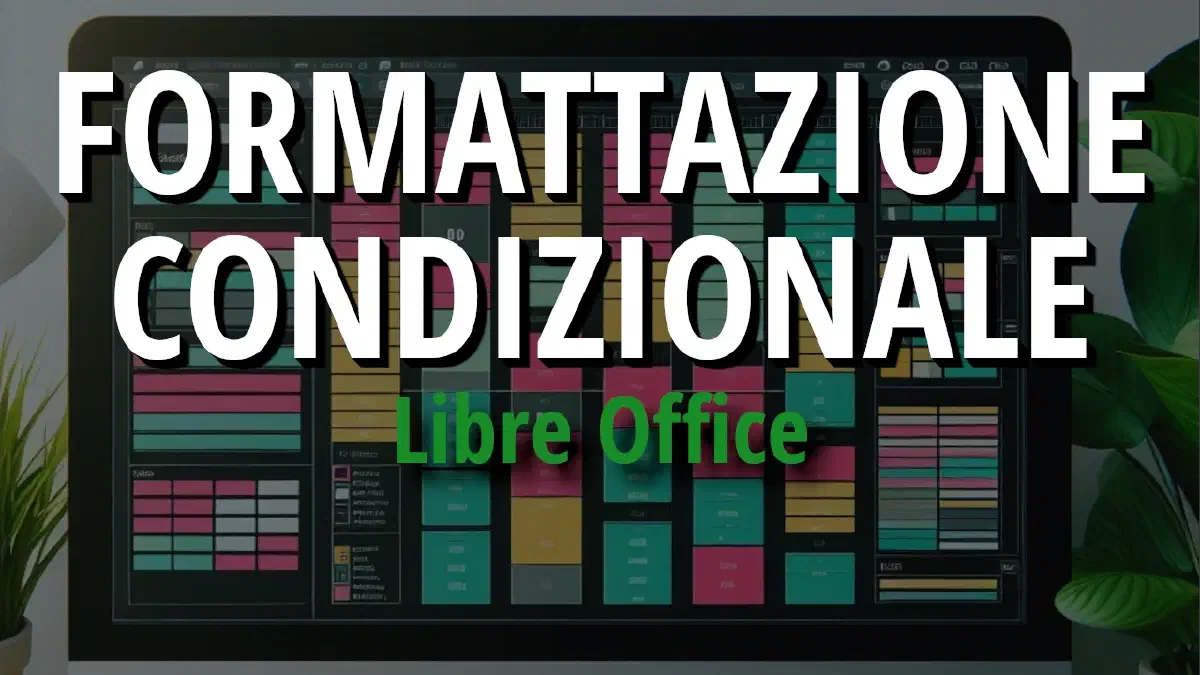 Trasforma i Tuoi Dati con la Formattazione Condizionale di LibreOffice