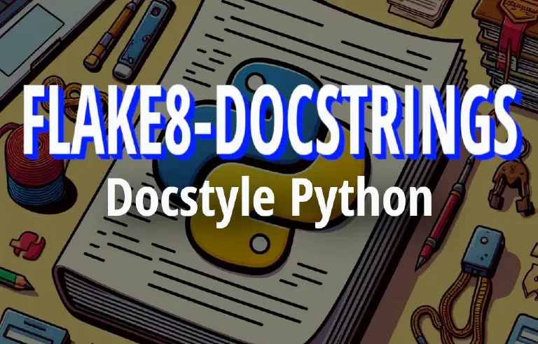 Flake8-Docstrings: Guida Completa alla Validazione Automatica delle Docstring in Python