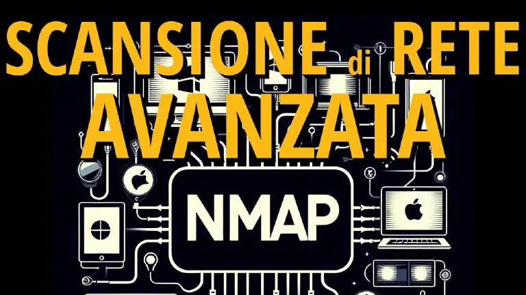 Scansioni Avanzate con NMAP: Tecniche Furtive e Sicurezza della Rete