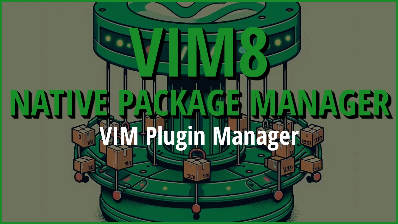 Scopri il Potere del Vim 8 Native Package Manager per i Tuoi Plugin