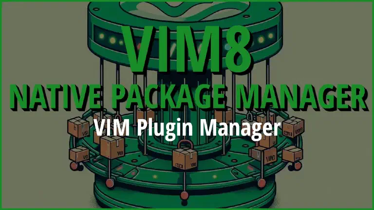 Scopri il Potere del Vim 8 Native Package Manager per i Tuoi Plugin
