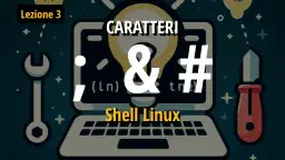 Caratteri Speciali nella Shell Linux: Uso di ; & #