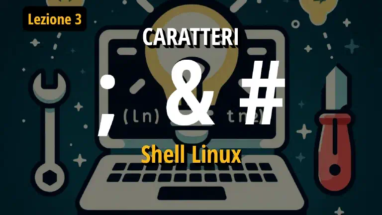 Caratteri Speciali nella Shell Linux: Uso di ; & #