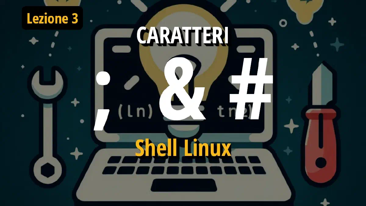 Caratteri Speciali nella Shell Linux: Uso di ; & #