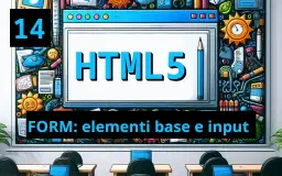 Iniziare con i Form in HTML5: Elementi Base e Campi di Input
