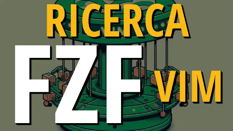 fzf per Vim: Il Plugin Indispensabile per la Ricerca Efficiente