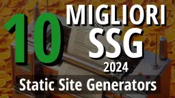 I 10 Migliori Generatori di Siti Statici nel 2024: Scegli il Tuo Strumento Ideale