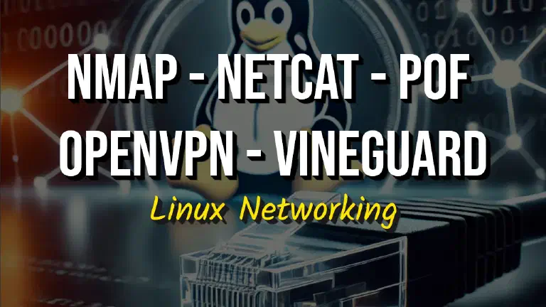 Network Security Testing su Linux: Nmap, Netcat, P0F, OpenVPN e Vineguard