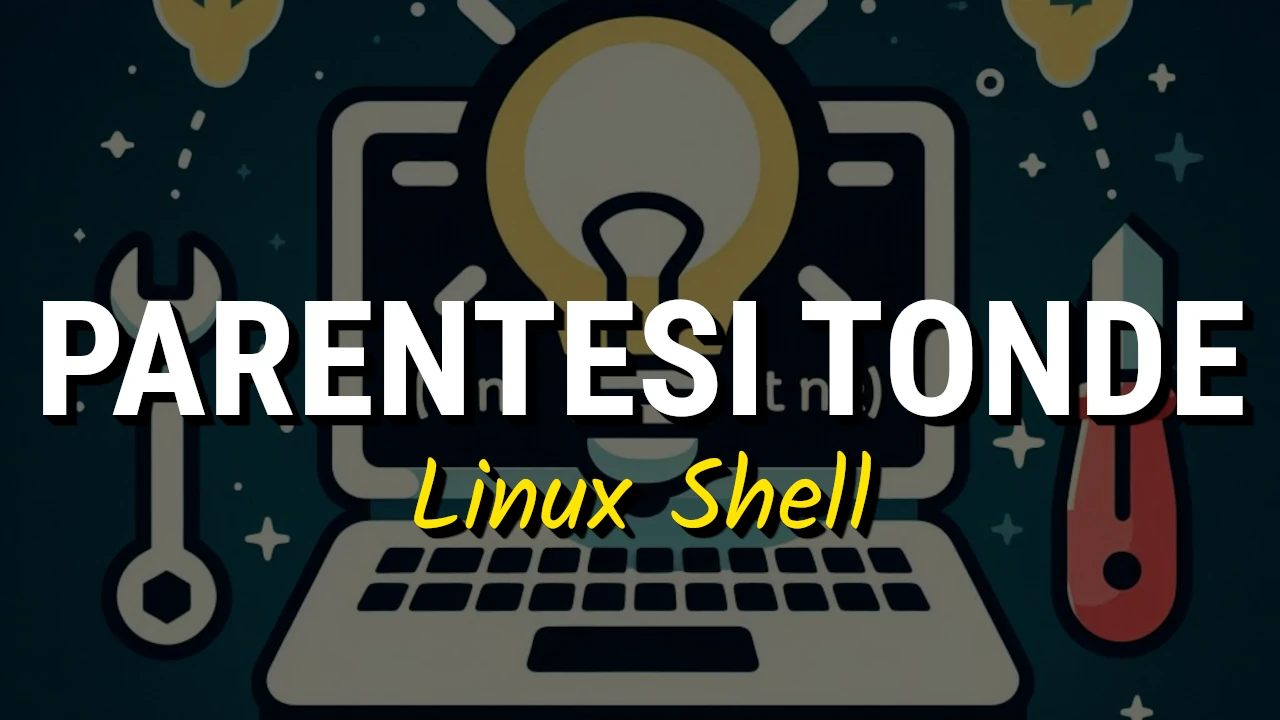 Utilizzare le Parentesi Tonde nella Shell Linux: Subshell, Comandi e Best Practice