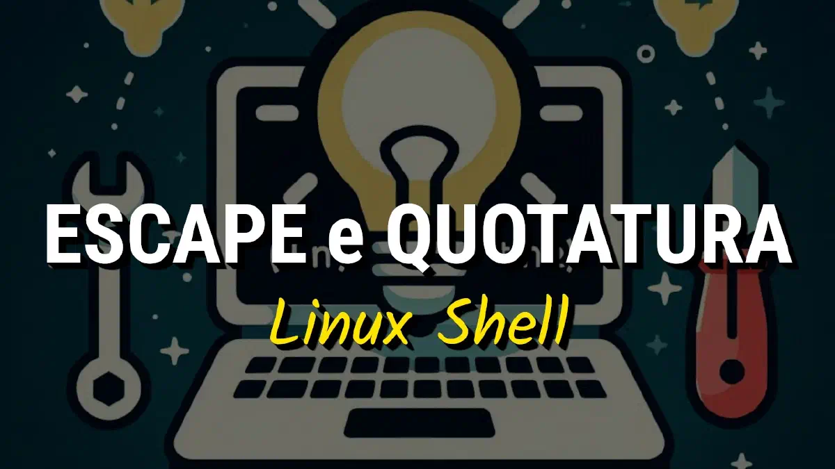 Come Utilizzare i Caratteri di Escape e Quotatura nella Shell Linux: Tecniche Essenziali per Scripting