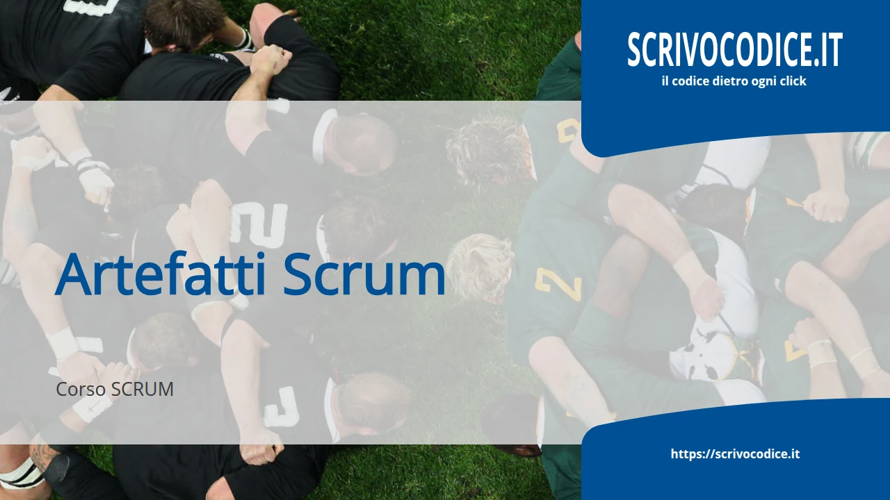 Il modulo che cambia tutto: scopri gli artefatti Scrum con il mio corso Udemy