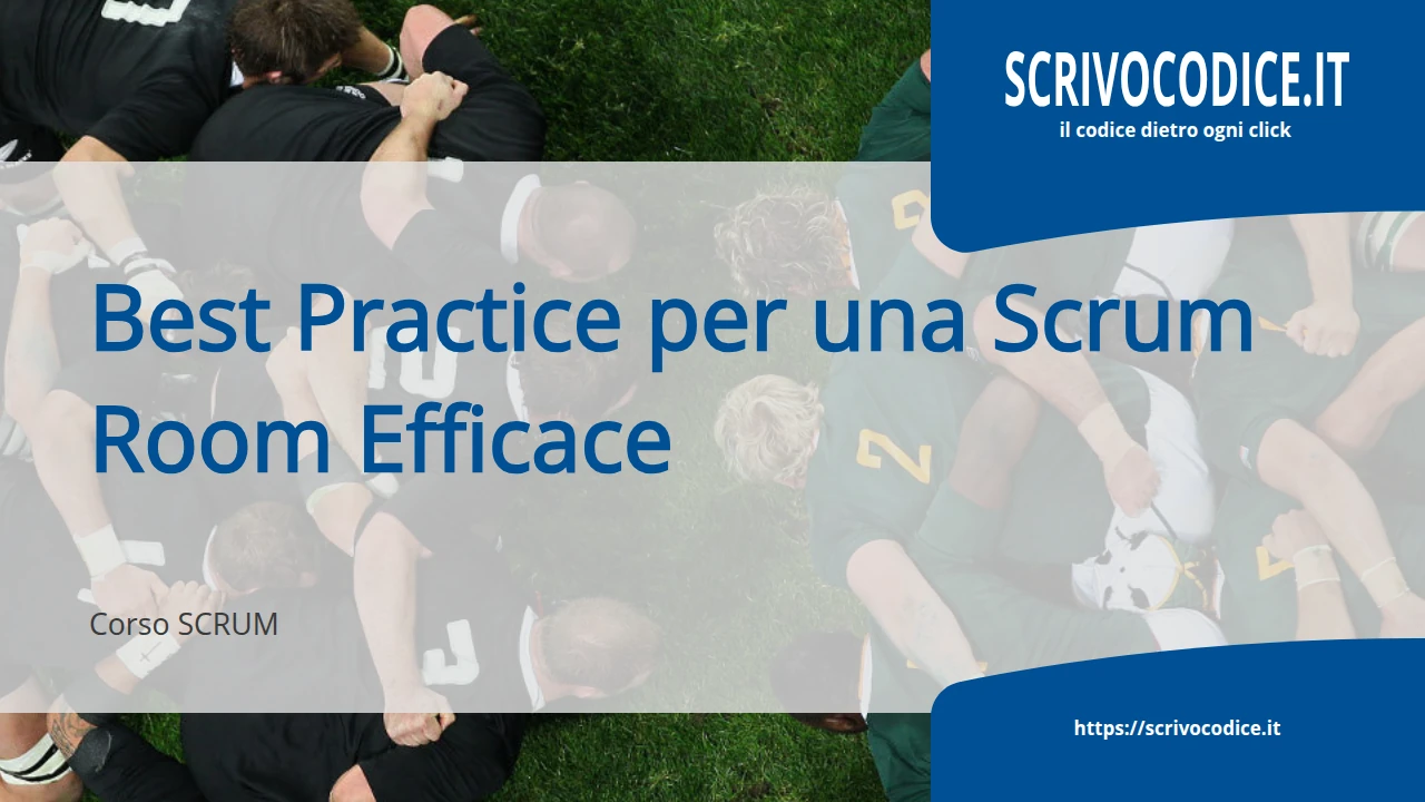 Scopri la vera potenza della Scrum Room: il segreto dei team Agile ad alte prestazioni