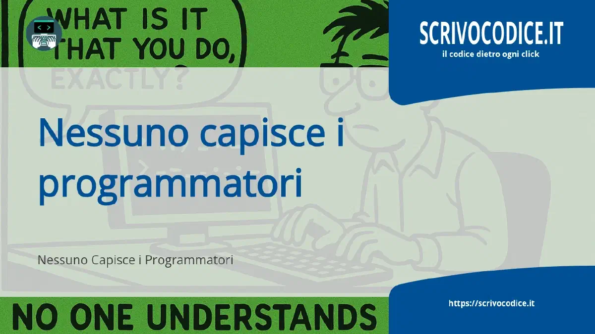 Nessuno sa cosa fa davvero un programmatore