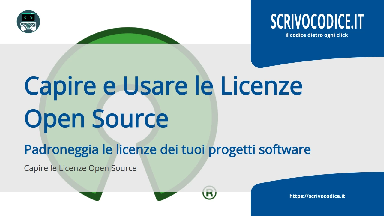 Guida Introduttiva alle Licenze Open Source: Come Scegliere e Usarle nei Tuoi Progetti