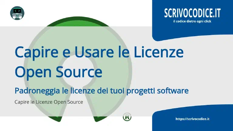 Guida Introduttiva alle Licenze Open Source: Come Scegliere e Usarle nei Tuoi Progetti